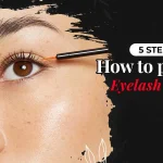 5 step guide on How to put on eyelash serum
